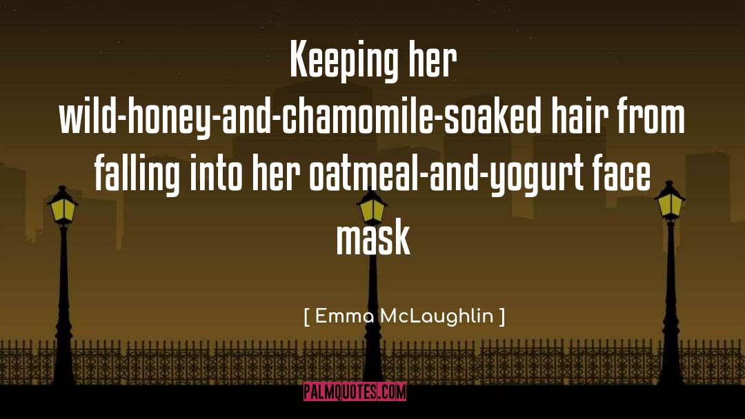 Puccinelli Mask quotes by Emma McLaughlin