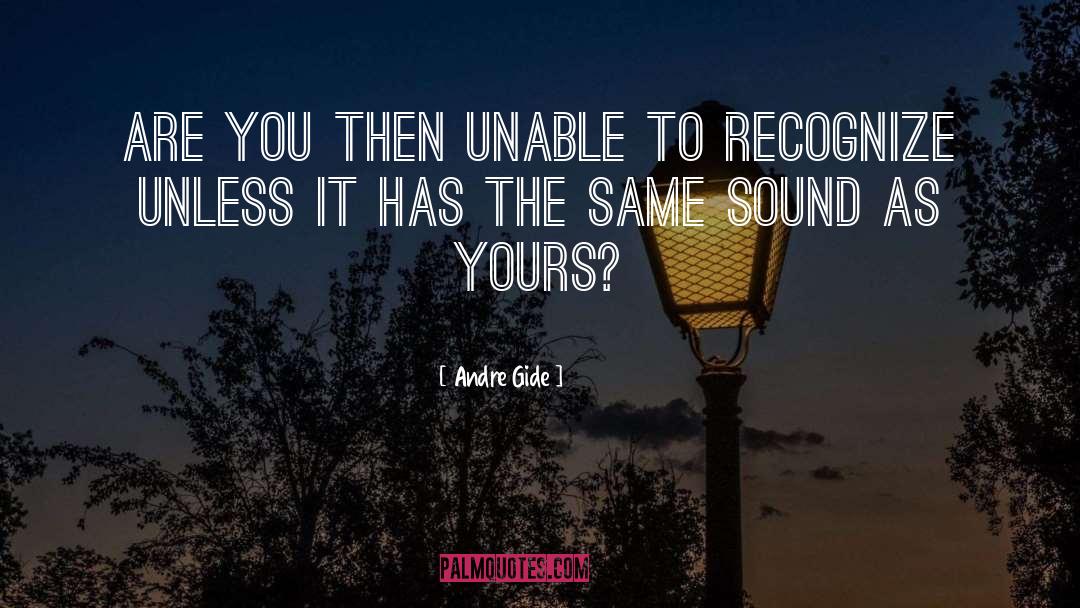 Puchid Sound quotes by Andre Gide