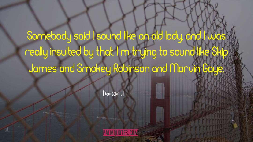 Puchid Sound quotes by Tom Waits