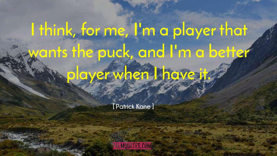 Puck Connolly quotes by Patrick Kane