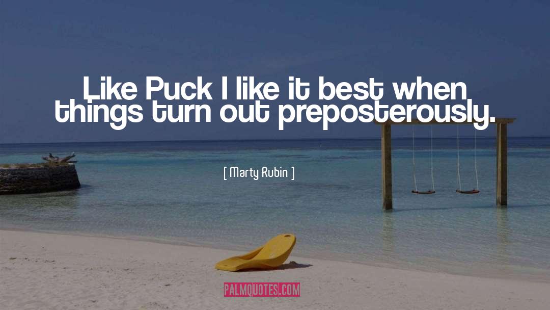 Puck quotes by Marty Rubin