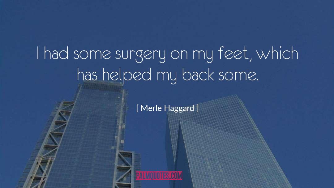 Puckeridge Surgery quotes by Merle Haggard