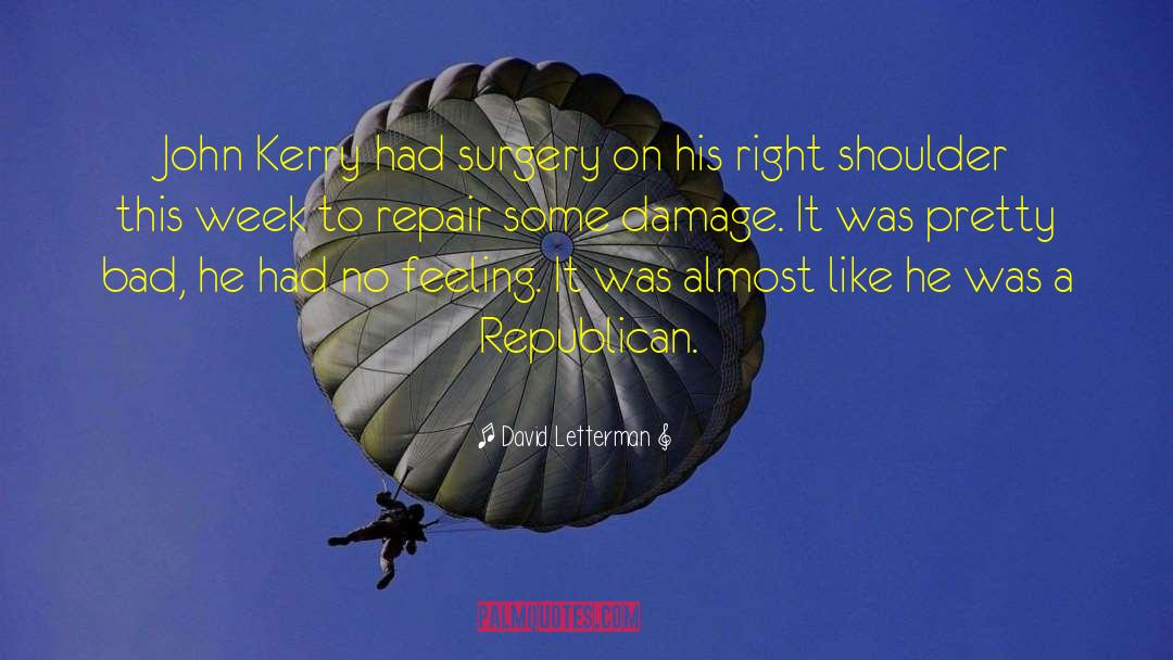 Puckeridge Surgery quotes by David Letterman