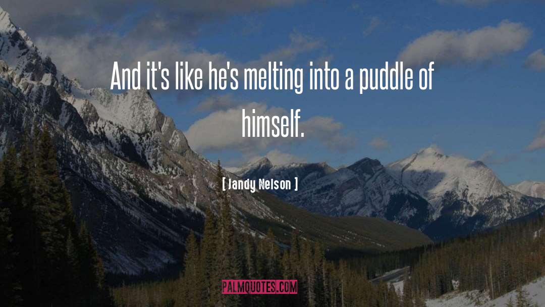 Puddle quotes by Jandy Nelson