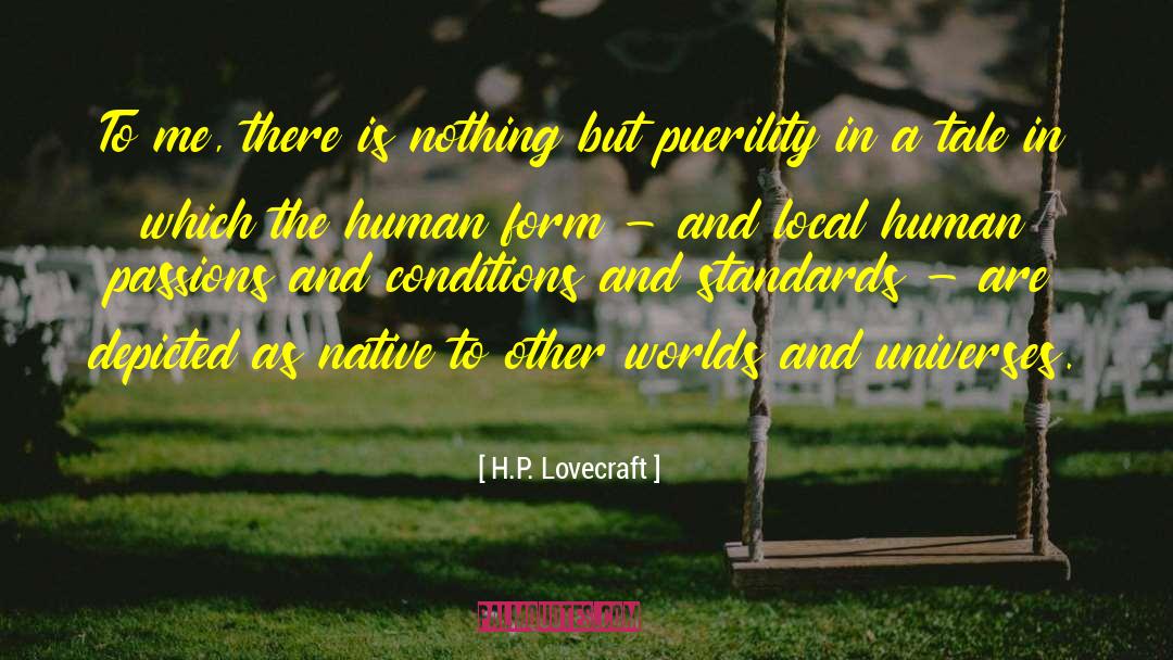 Puerility quotes by H.P. Lovecraft