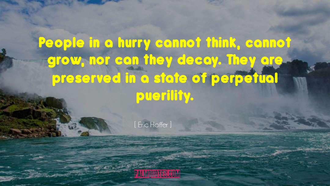 Puerility quotes by Eric Hoffer