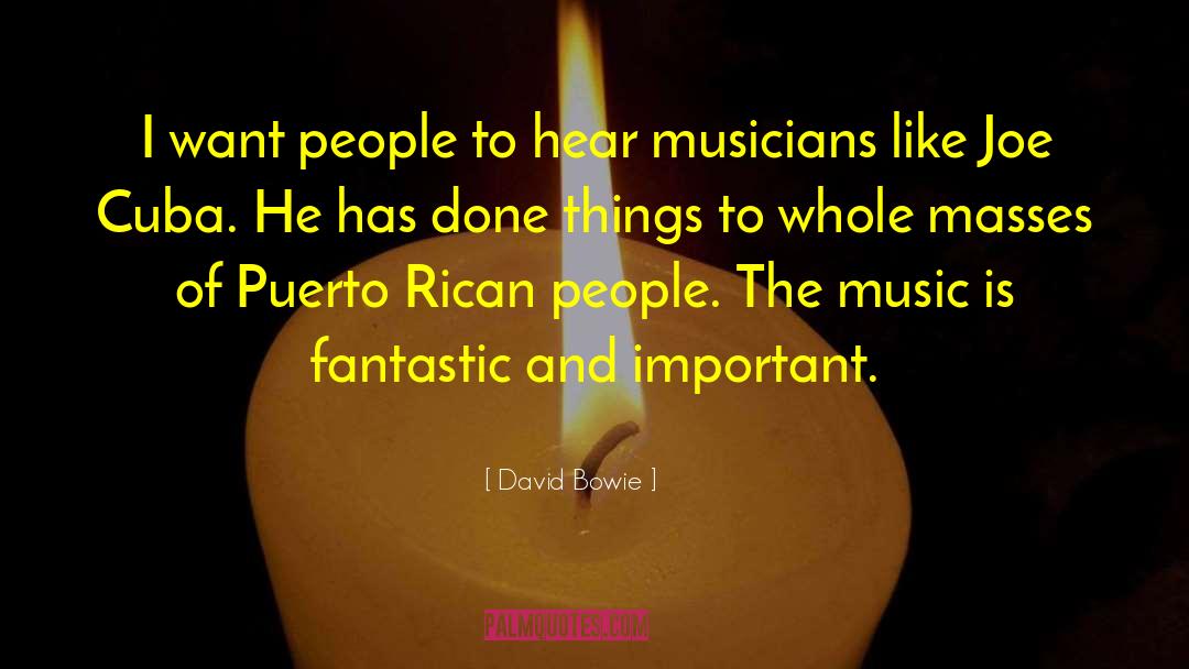 Puert Rican quotes by David Bowie