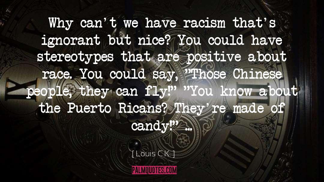 Puerto Rican quotes by Louis C.K.