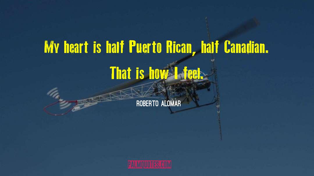 Puerto Rican quotes by Roberto Alomar