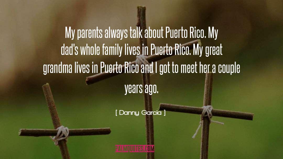Puerto Rico quotes by Danny Garcia