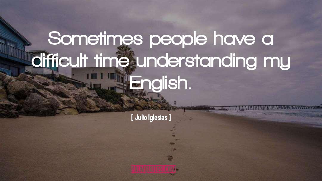 Pugita English quotes by Julio Iglesias