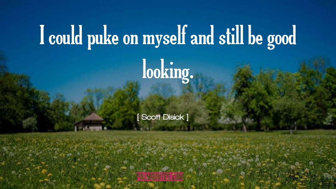 Puke quotes by Scott Disick