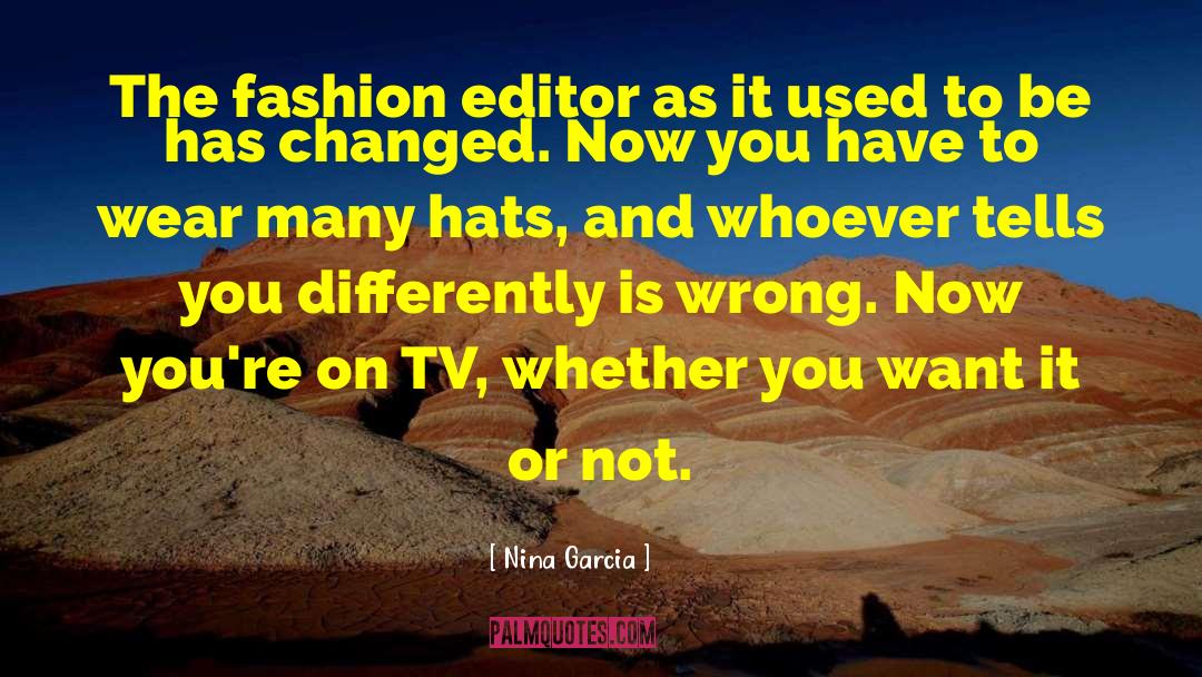 Pukka Hats quotes by Nina Garcia