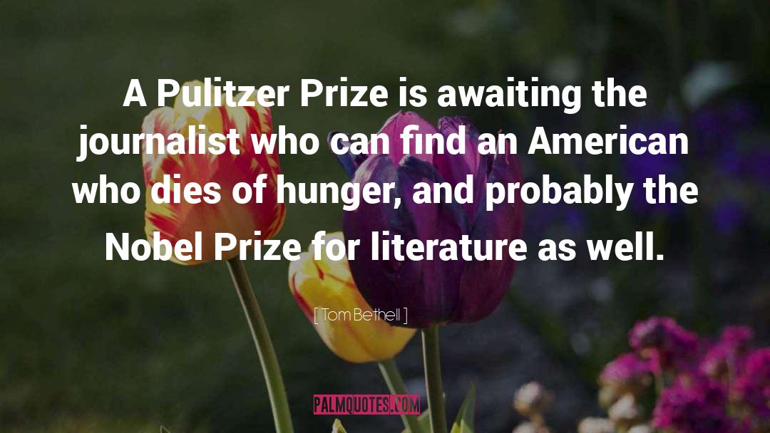 Pulitzer quotes by Tom Bethell