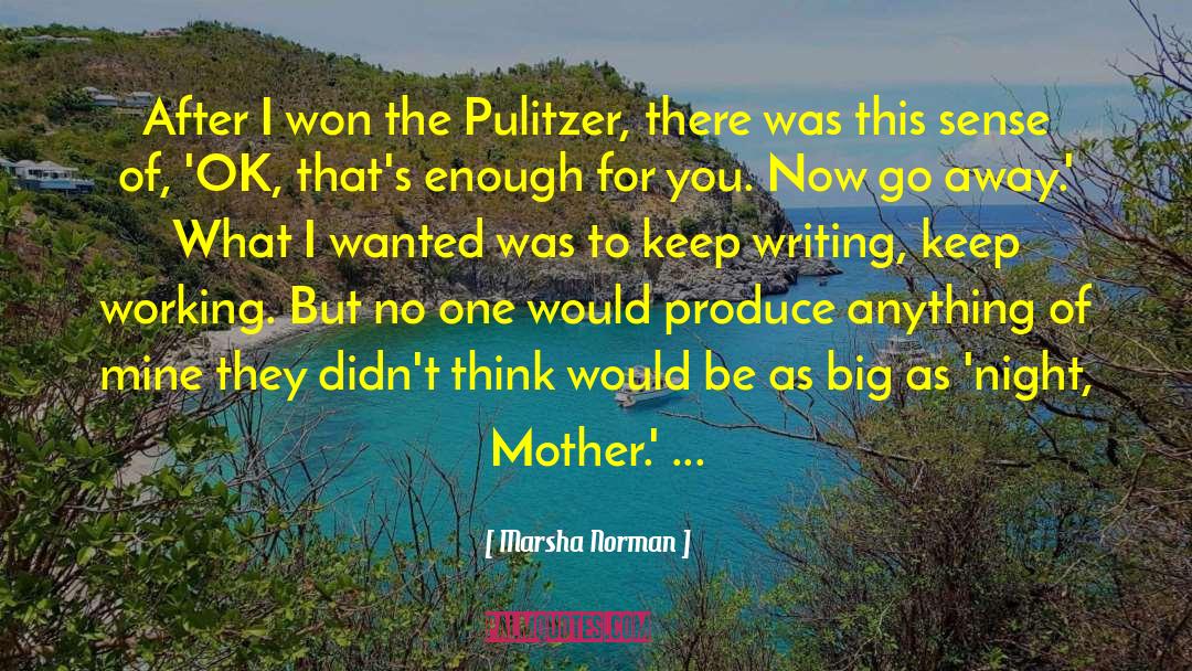 Pulitzer quotes by Marsha Norman