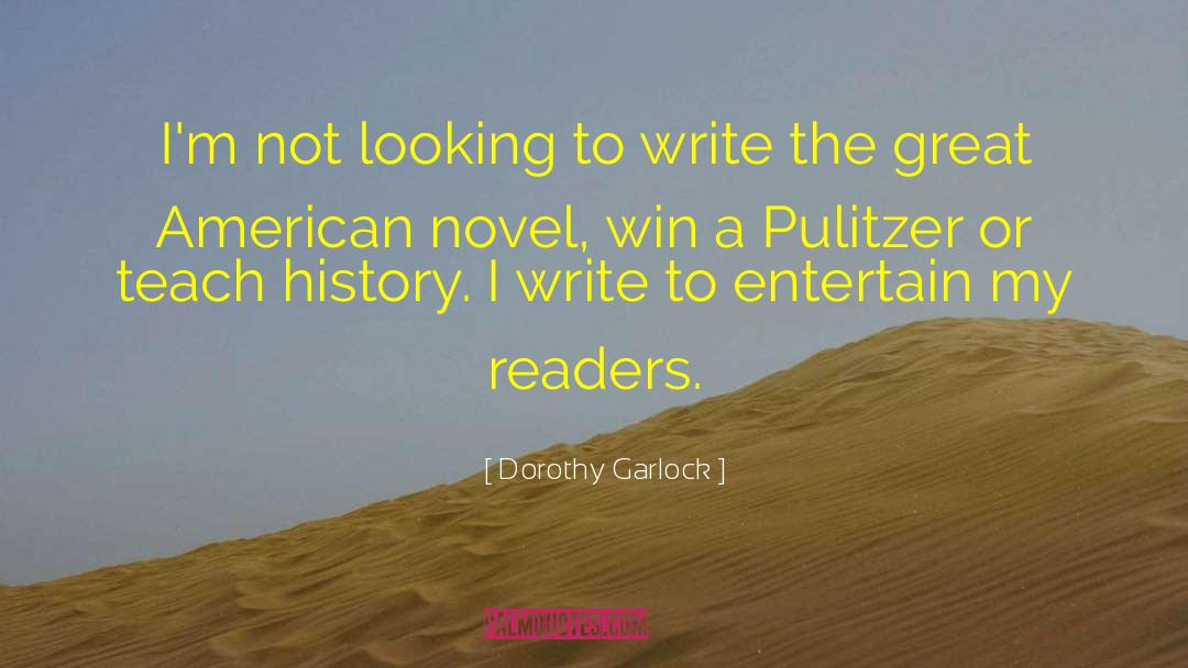 Pulitzer quotes by Dorothy Garlock