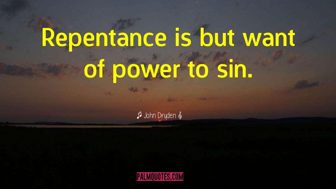Pull Of Sin quotes by John Dryden