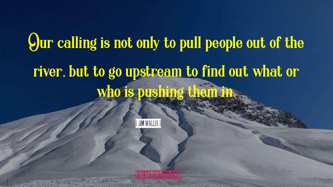 Pull People quotes by Jim Wallis