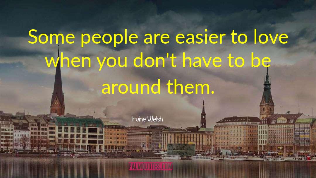 Pull People quotes by Irvine Welsh