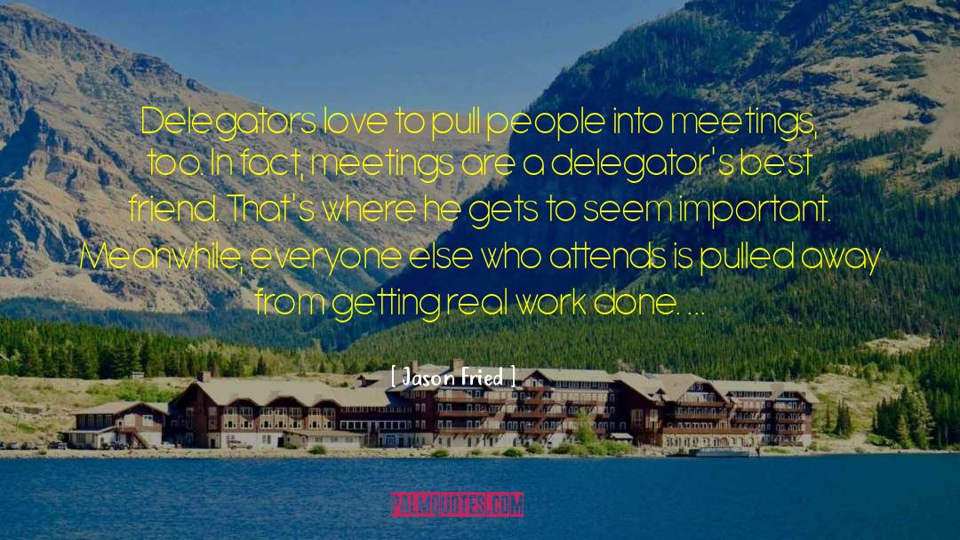 Pull People quotes by Jason Fried