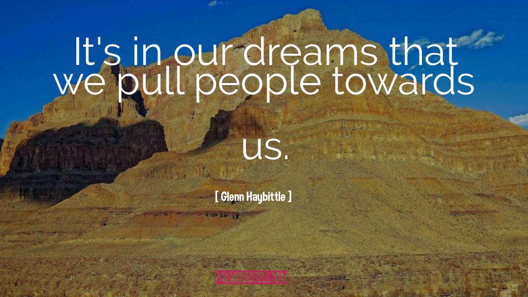 Pull People quotes by Glenn Haybittle