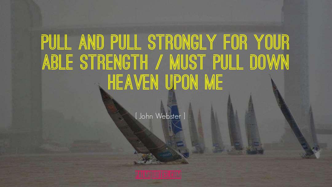 Pull Ups quotes by John Webster