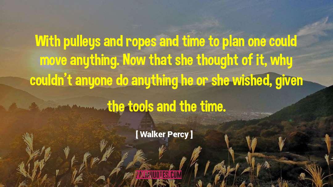 Pulleys quotes by Walker Percy