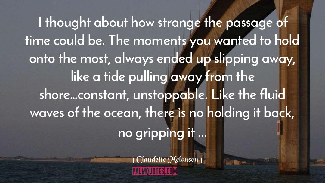 Pulling Away quotes by Claudette Melanson