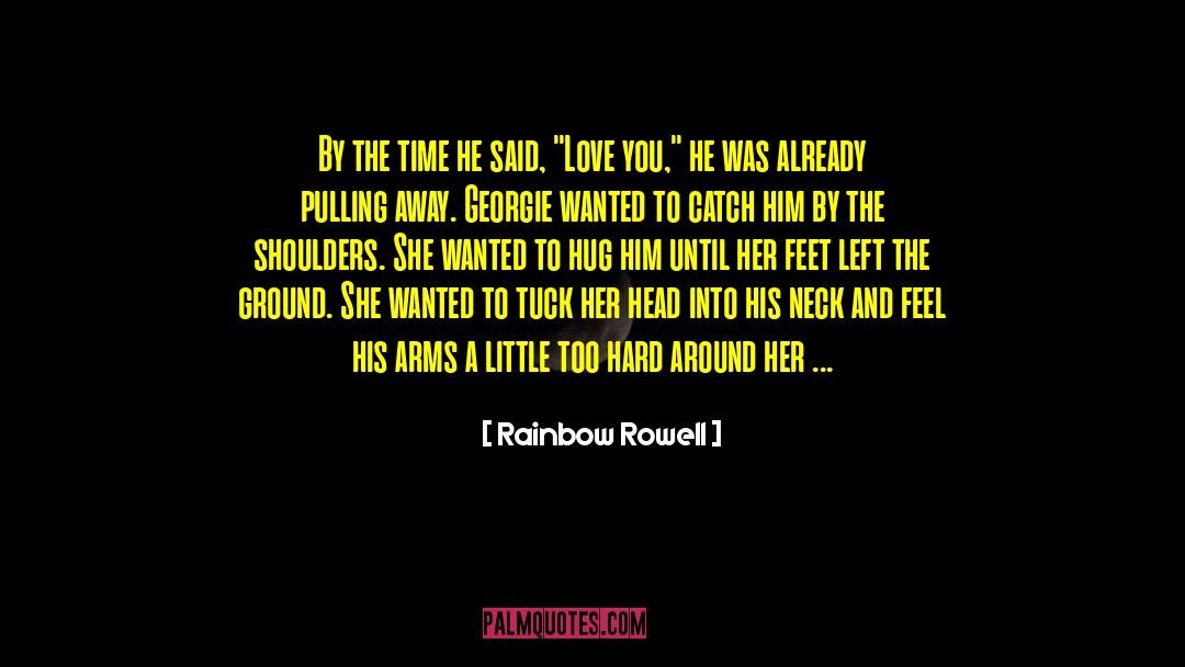 Pulling Away quotes by Rainbow Rowell