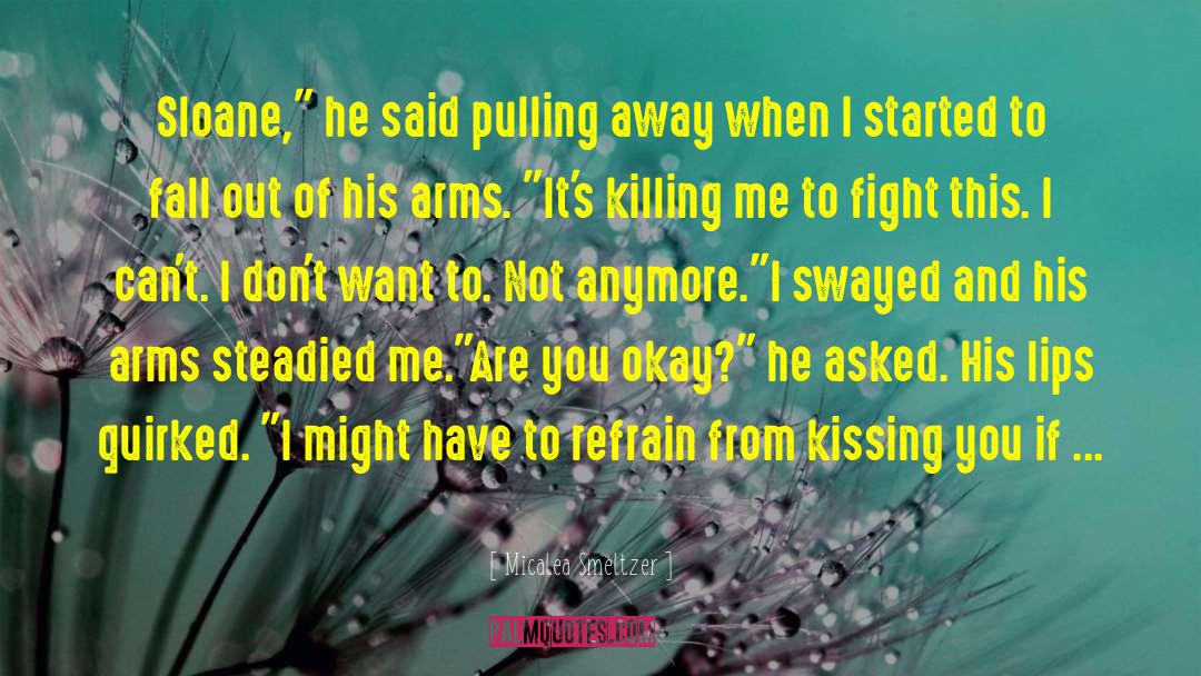 Pulling Away quotes by Micalea Smeltzer