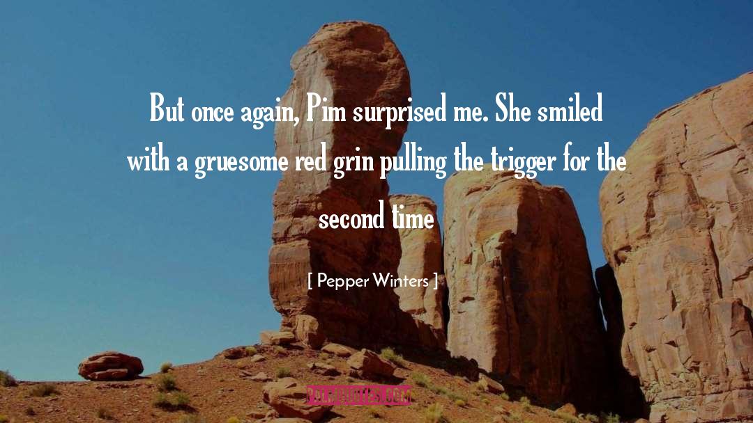 Pulling The Trigger quotes by Pepper Winters