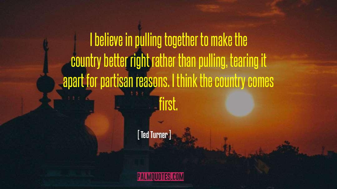 Pulling Together quotes by Ted Turner