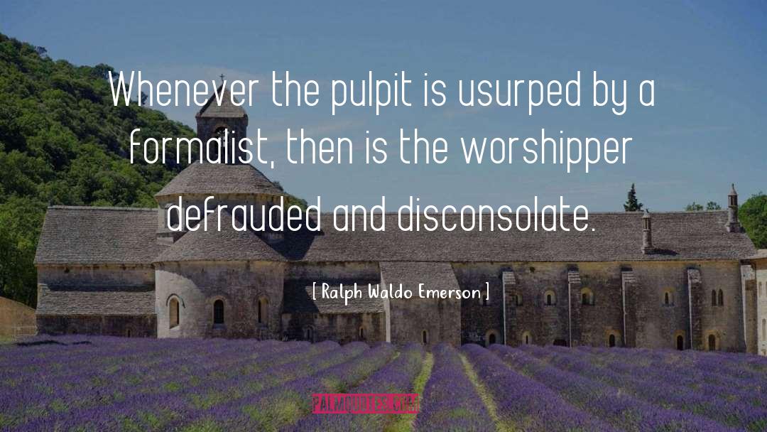 Pulpit quotes by Ralph Waldo Emerson