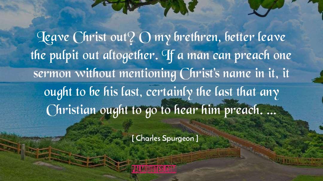 Pulpit quotes by Charles Spurgeon