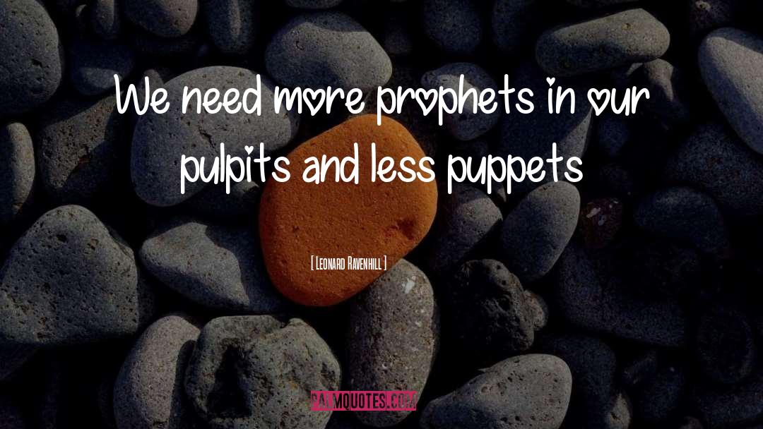 Pulpit quotes by Leonard Ravenhill