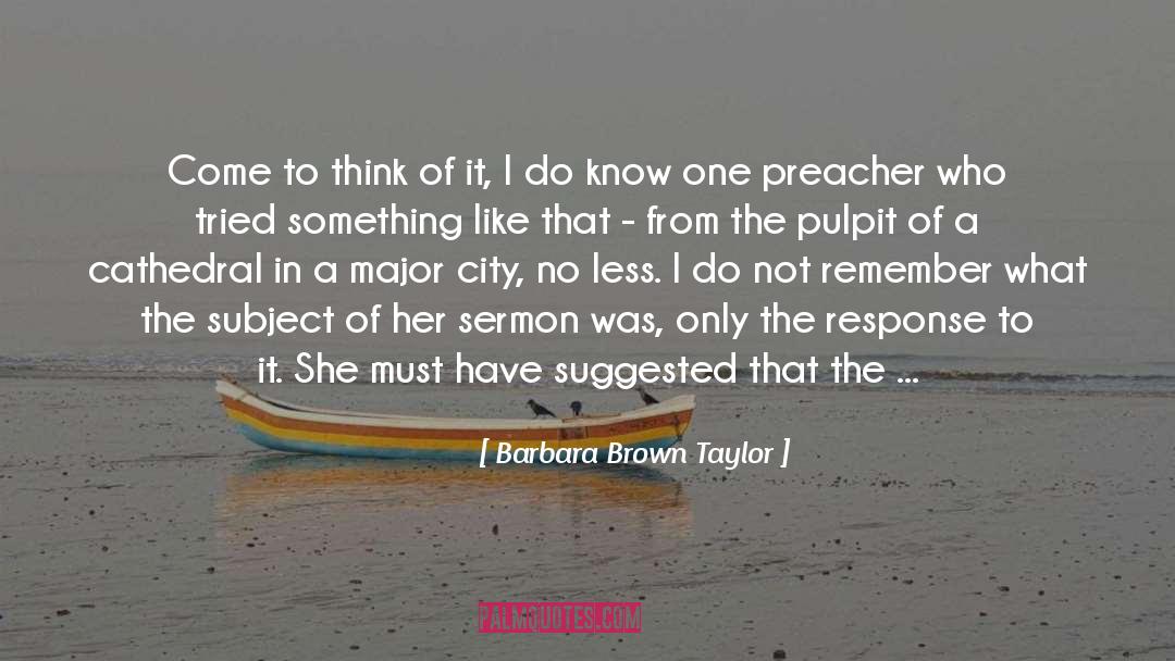 Pulpit quotes by Barbara Brown Taylor