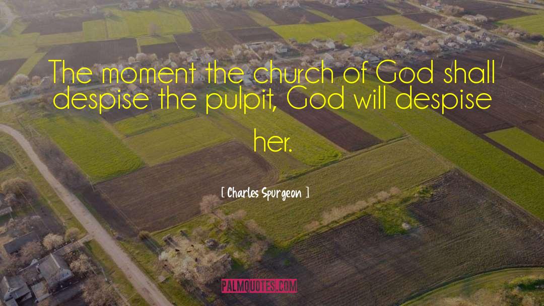 Pulpit quotes by Charles Spurgeon