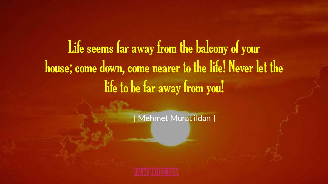 Pulse Of Life quotes by Mehmet Murat Ildan