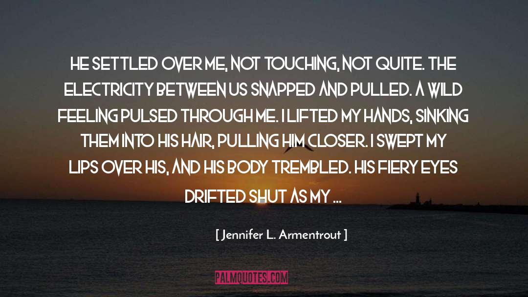 Pulsed quotes by Jennifer L. Armentrout
