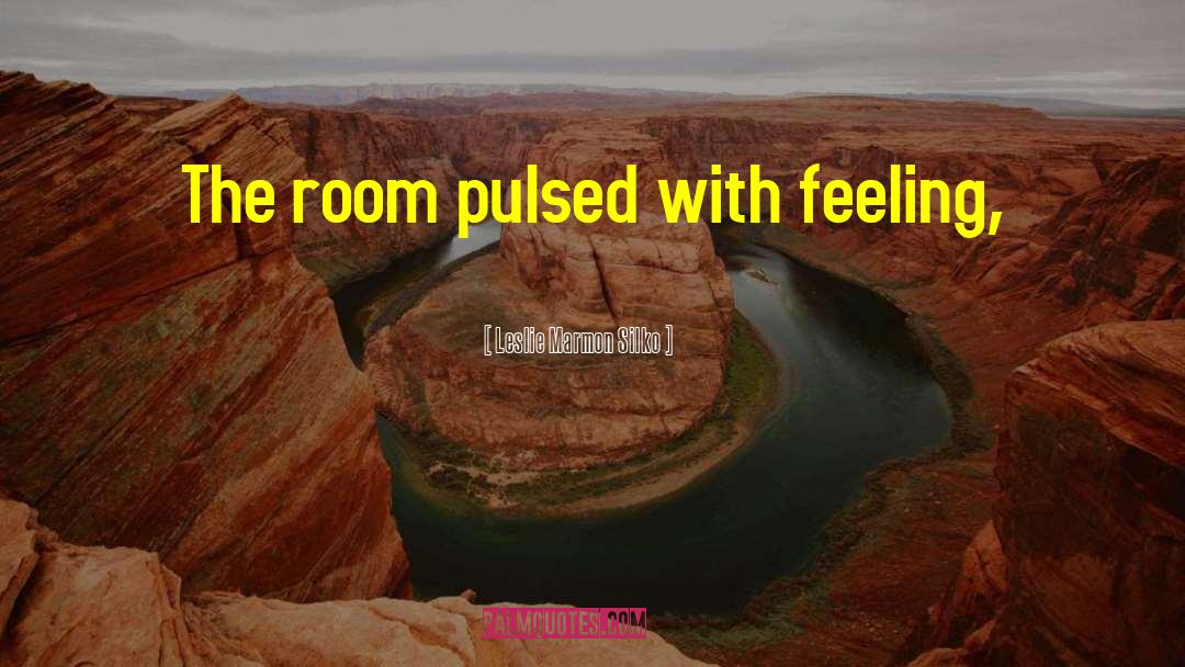 Pulsed quotes by Leslie Marmon Silko