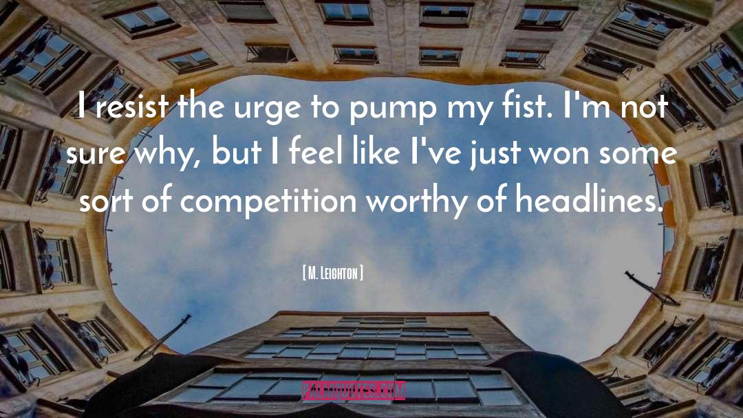Pump quotes by M. Leighton