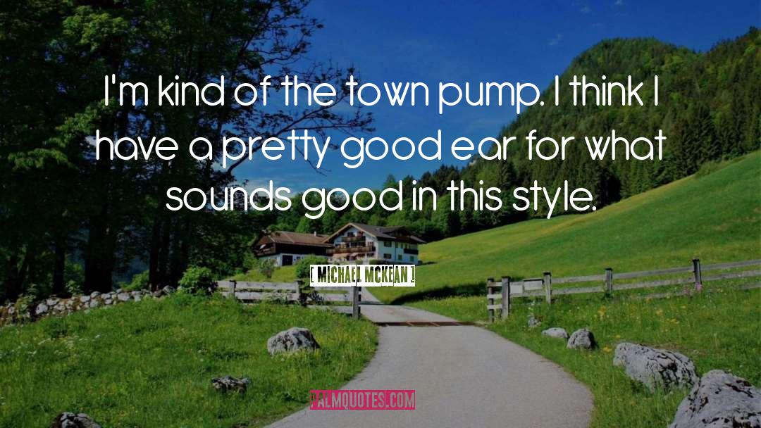 Pump quotes by Michael McKean