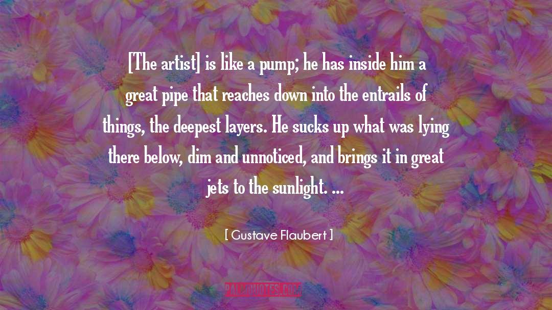 Pump quotes by Gustave Flaubert