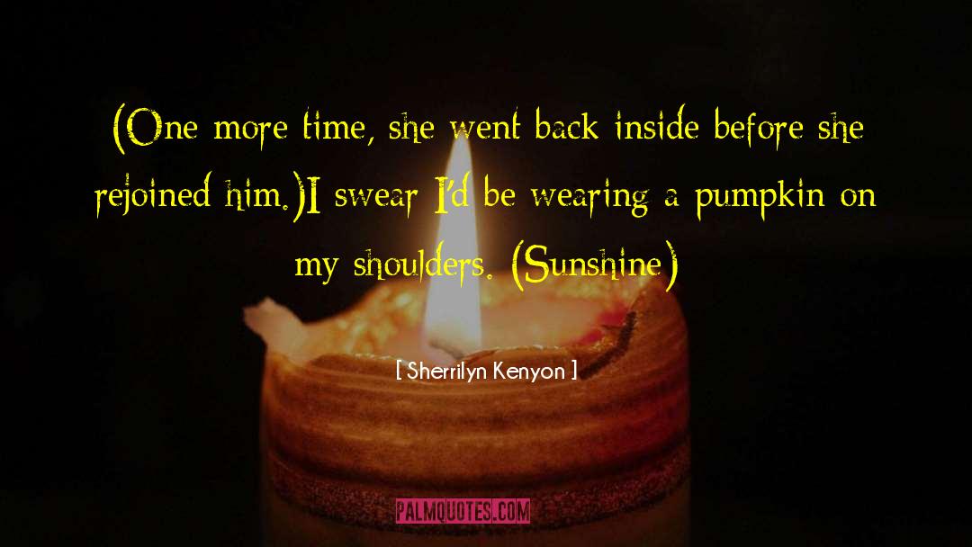 Pumpkin quotes by Sherrilyn Kenyon