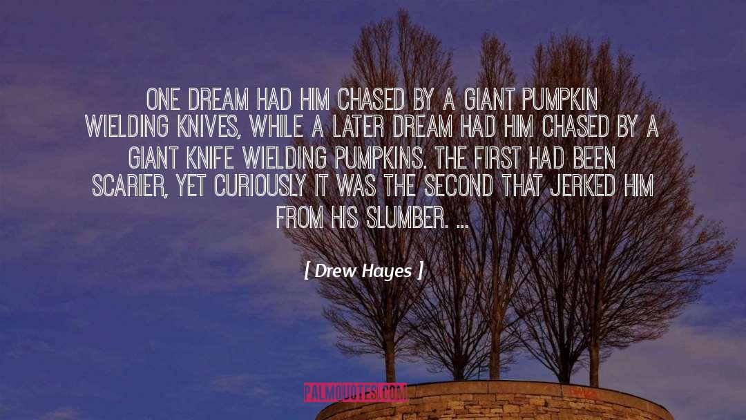Pumpkin quotes by Drew Hayes