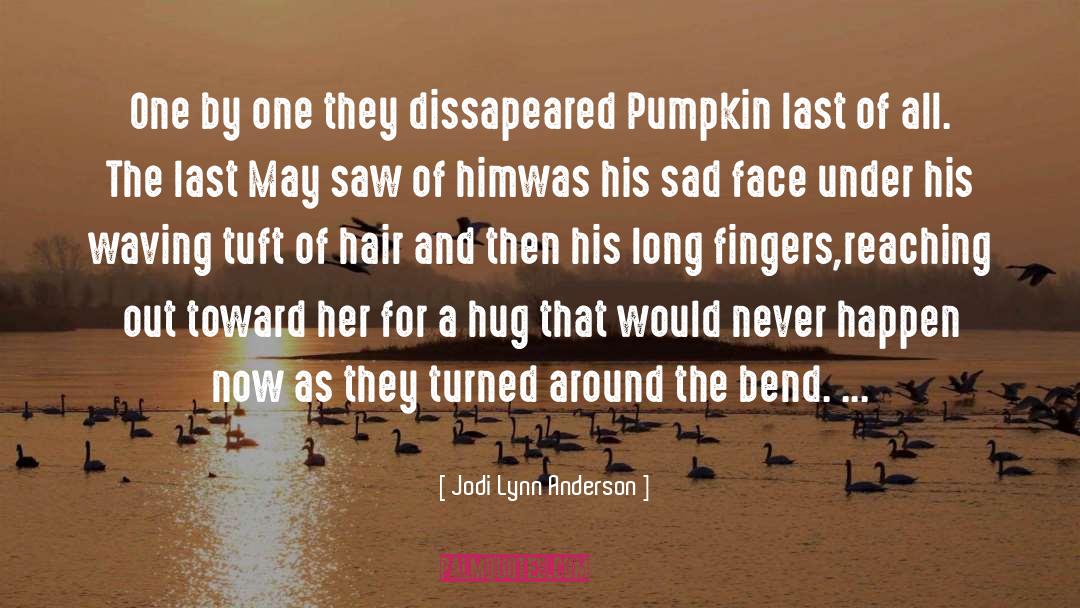 Pumpkin quotes by Jodi Lynn Anderson