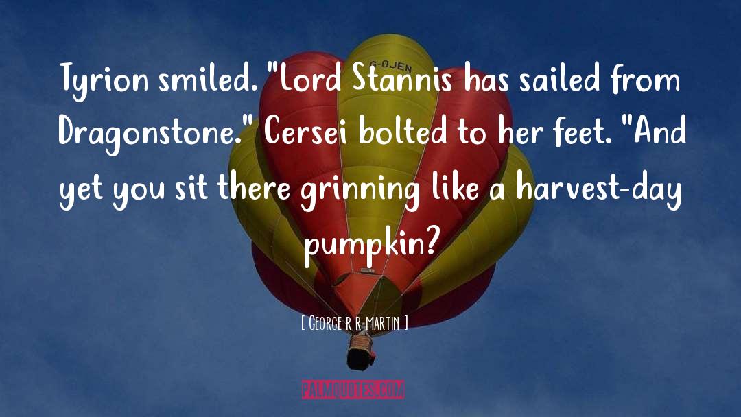 Pumpkin quotes by George R R Martin