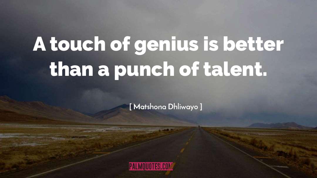 Punch quotes by Matshona Dhliwayo