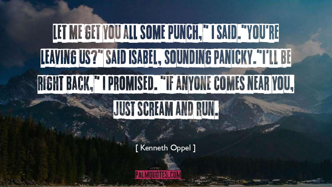 Punch quotes by Kenneth Oppel