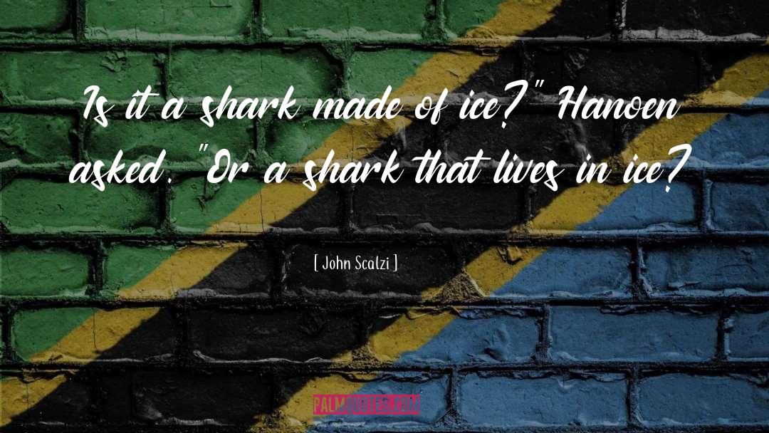 Punching A Shark quotes by John Scalzi